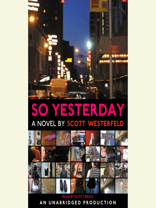 Title details for So Yesterday by Scott Westerfeld - Wait list